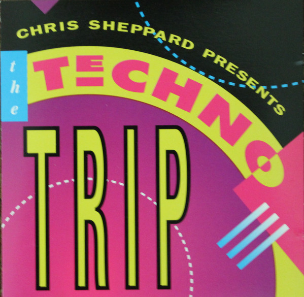 Chris Sheppard Presents The Techno Trip