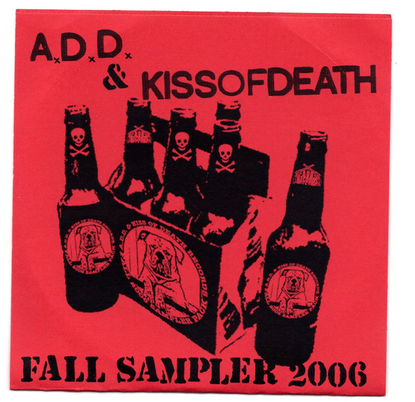 A.D.D. & Kiss Of Death - Fall Sampler 2006