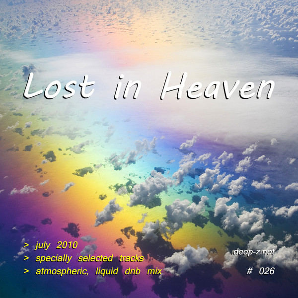 Lost In Heaven #026 (atmospheric, liquid dnb mix - july 2010)