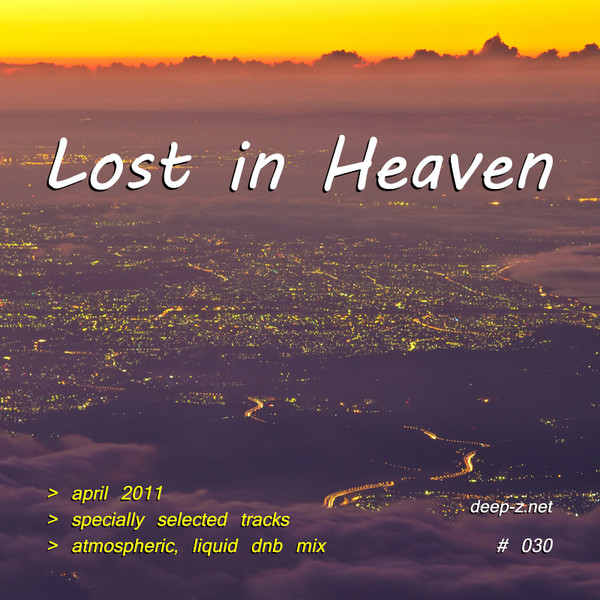 Lost In Heaven #030 (atmospheric, liquid dnb mix - april 2011)