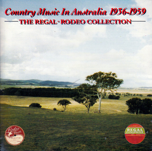 Country Music In Australia 1936-1958 The Regal-Rodeo Collection