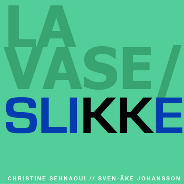 La Vase / Slikke