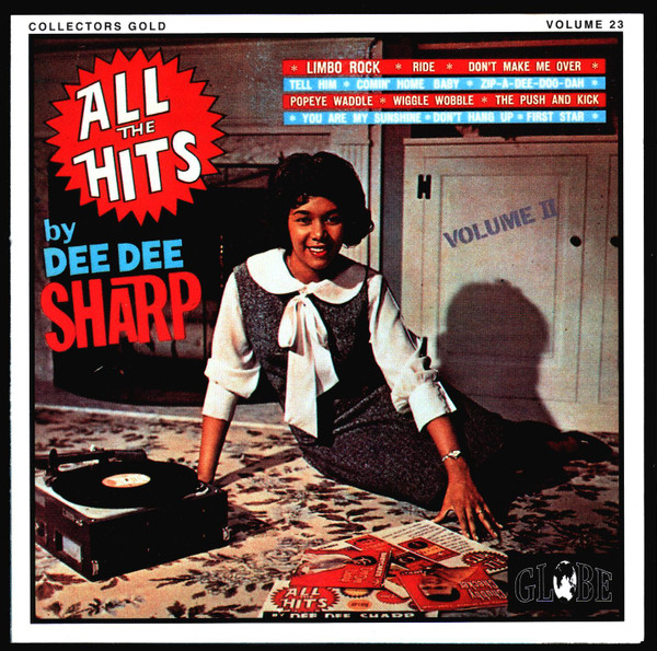 All The Hits By Dee Dee Sharp - Volume II:  Collectors Gold Volume 23