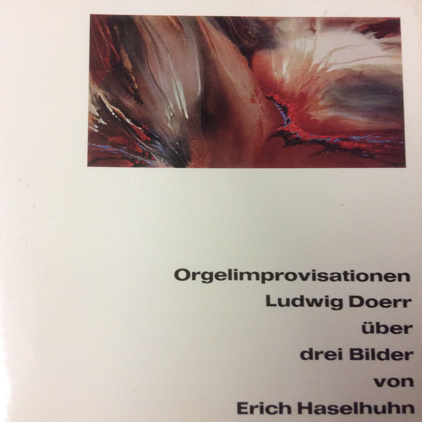 Orgelimprovisationen über drei Bilder von Erich Haselhuhn