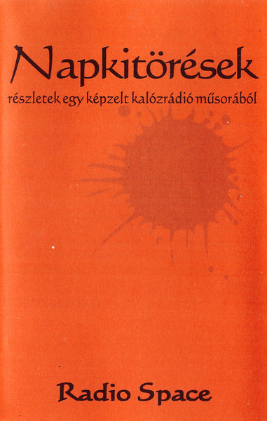 Napkitörések (Részletek Egy Képzelt Kalózrádió Műsorából)