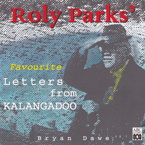 Roly Parks' Favourite Letters From Kalangadoo