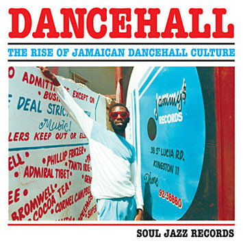 Dancehall (The Rise Of Jamaican Dancehall Culture)