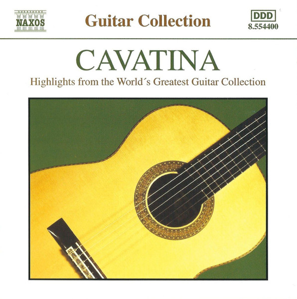Cavatina - Highlights From The World's Greatest Guitar Collection