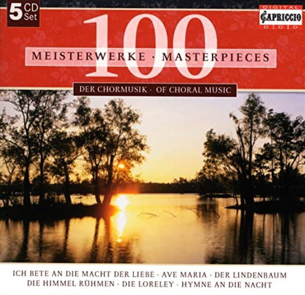 100 Meisterwerke Der Chormusik = 100 Masterpieces Of Choral Music