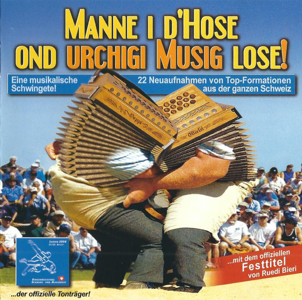 Manne I D'Hose Ond Urchigi Musig Lose!