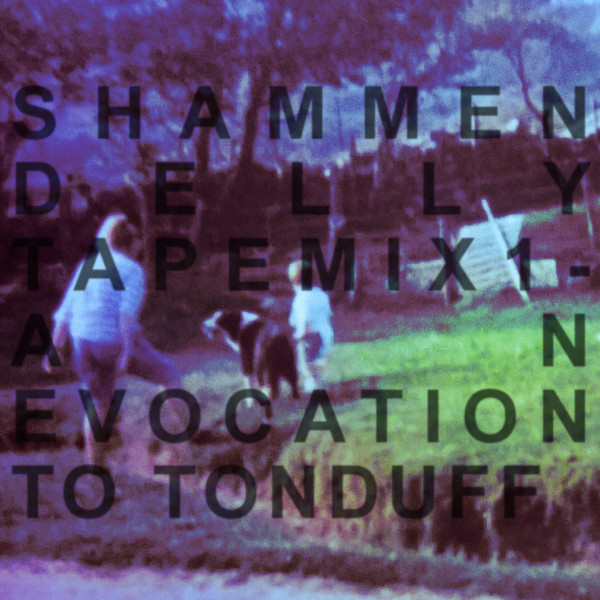 Tapemix 1 - An Evocation To Tonduff