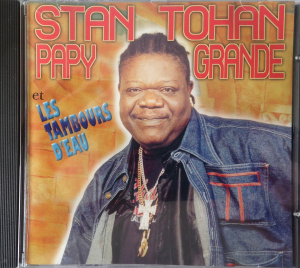 Stan Tohon Papy Grande Et Les Tambours D'Eau