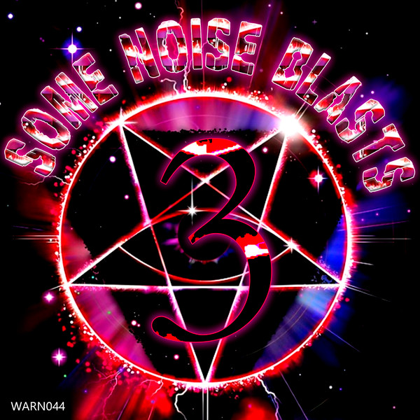 Some Noise Blasts - Volume 3