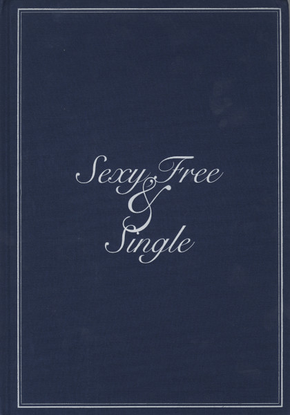 Sexy, Free & Single