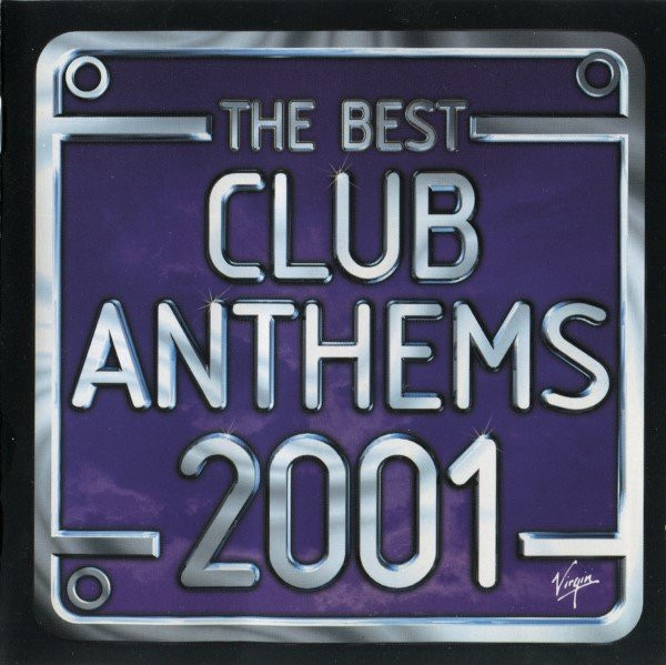The Best Club Anthems 2001...Ever!