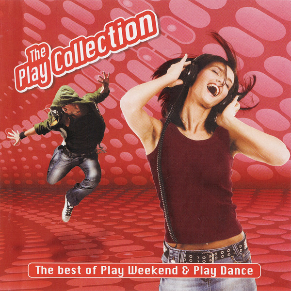 The Play Collection (The Best Of Play Weekend & Play Dance)