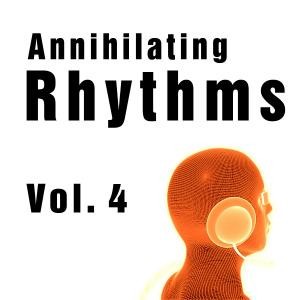 Annihilating Rhythms Vol. 4