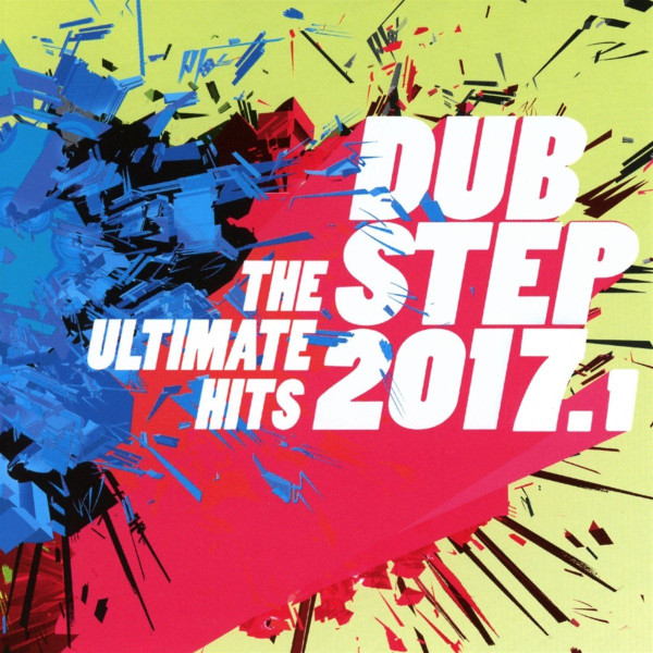 Dubstep 2017.1 - The Ultimate Hits