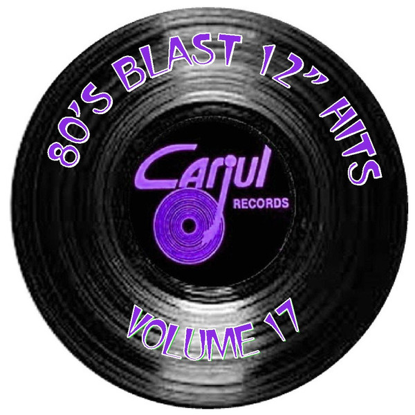 80's Blast - 12" Hits: Volume 17