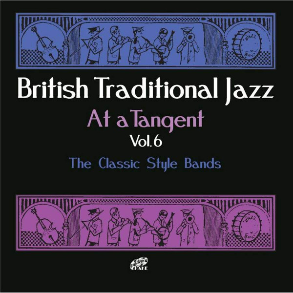 British Traditional Jazz At A Tangent Vol. 6