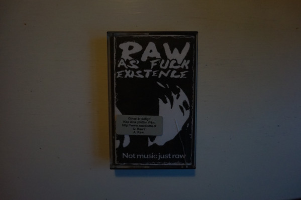 Raw As Fuck Existence
