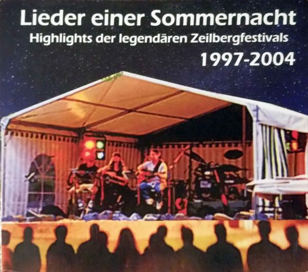 Lieder Einer Sommernacht (Highlights Der Legendären Zeilbergfestivals 1997-2004)