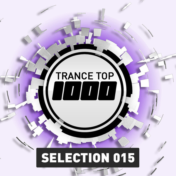 Trance Top 1000 Selection 015 (Extended Versions)