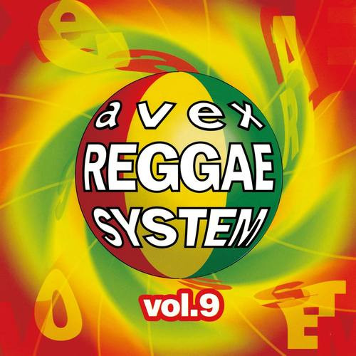 Avex Reggae System Vol.9
