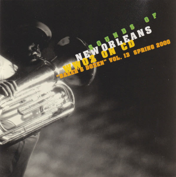 Bakers Dozen Sounds Of New Orleans WWOZ On CD Volume 13 Spring 2000