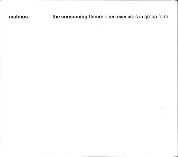The Consuming Flame: Open Exercises In Group Form