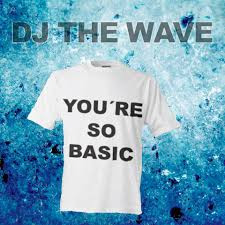 You're So Basic