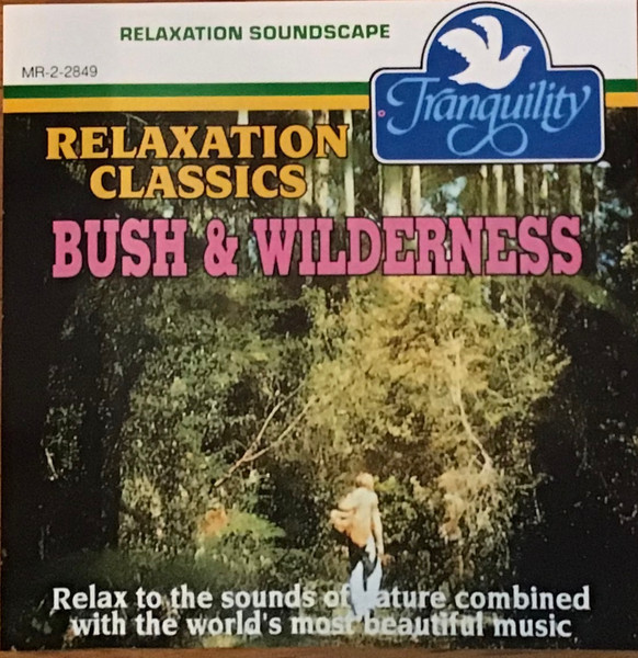 Relaxation Classics - Bush & Wilderness