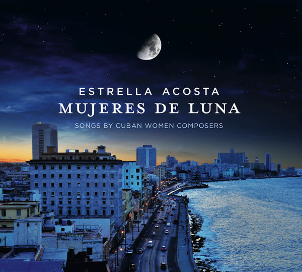 Mujeres De Luna (Songs By Cuban Women Composers)