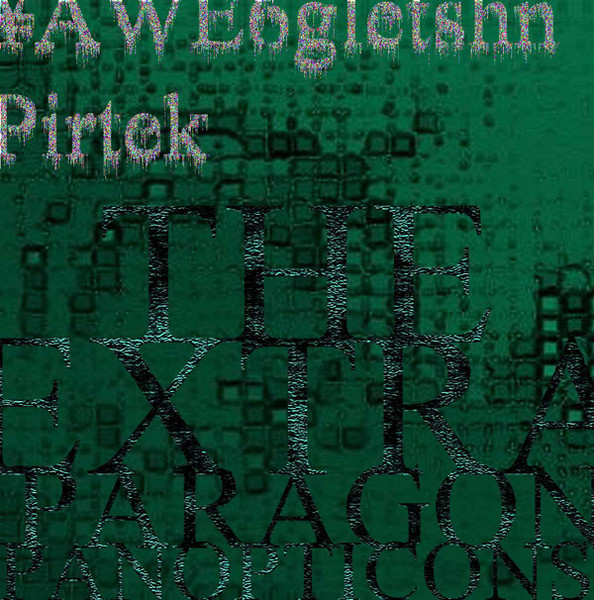 The Extra Paragon Panopticons