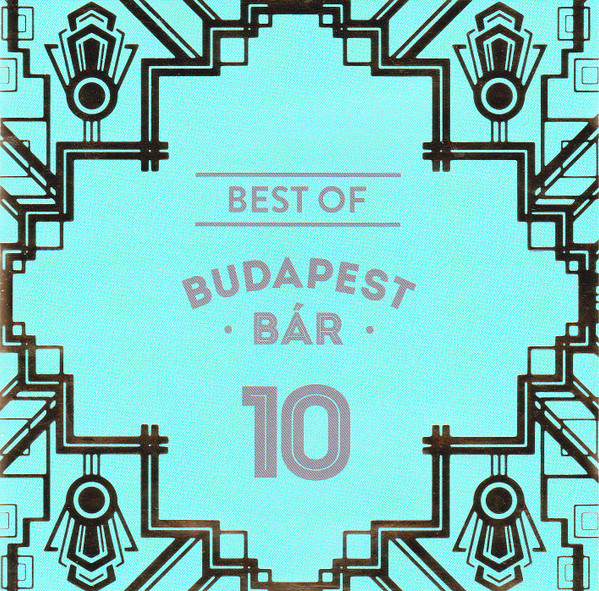 10 - Best Of Budapest Bár