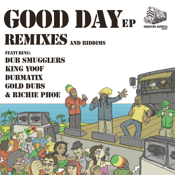 Good Day EP (Remixes And Riddims)