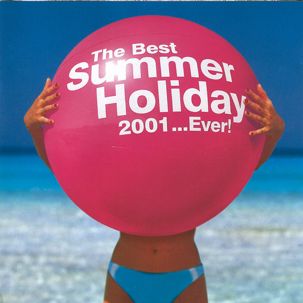 The Best Summer Holiday 2001 ... Ever!