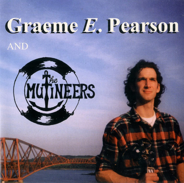 Graeme E. Pearson And The Mutineers