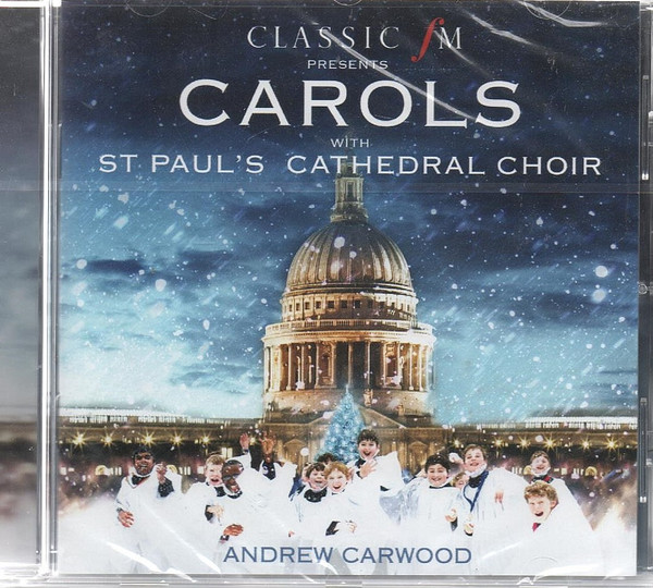 Classic FM Presents Carols With St Paul's Cathedral Choir