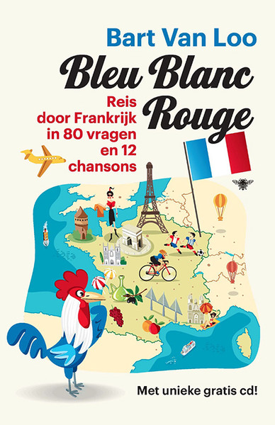 Bleu Blanc Rouge (Reis Door Frankrijk In 12 Chansons)