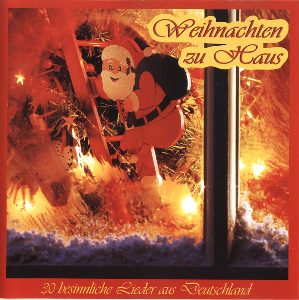 Weihnachten Zu Haus (30 Besinnliche Lieder Aus Deutschland)