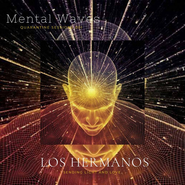 Mental Waves - Quarantine Sessions 001