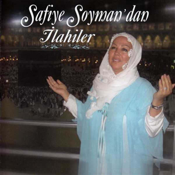 Safiye Soyman'dan İlahiler