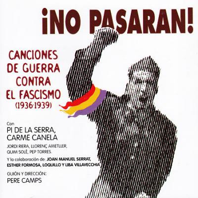 ¡No Pasarán! Canciones De Guerra Contra El Fascismo (1936-1939)