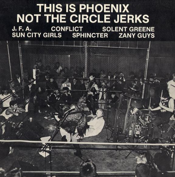 This Is Phoenix, Not The Circle Jerks