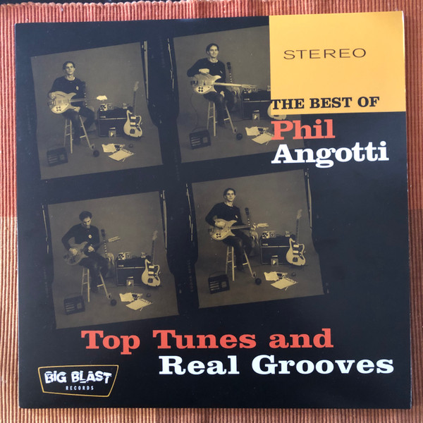 The Best Of Phil Angotti: Top Tunes And Real Grooves