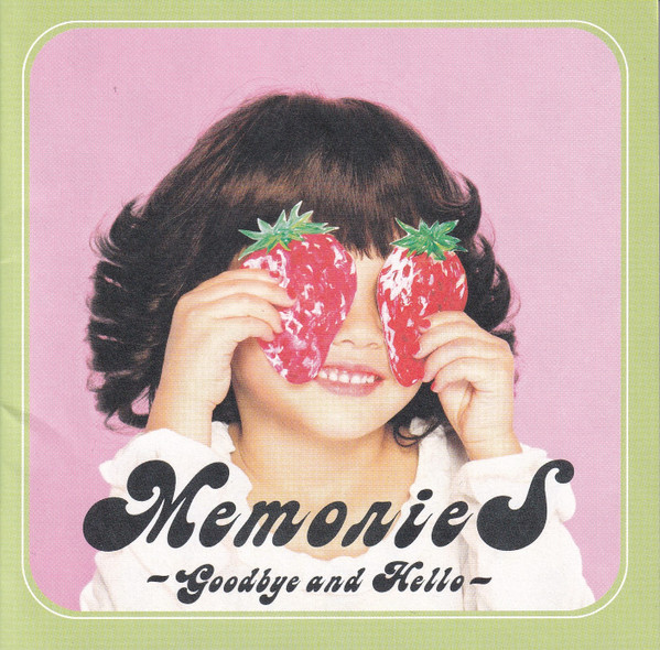 Memories ~Goodbye And Hello~