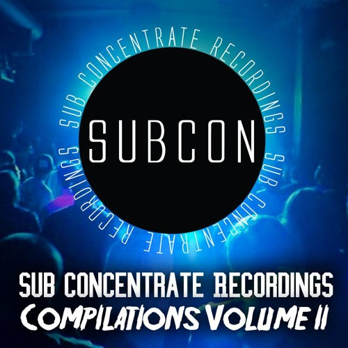 Sub Concentrate Recordings Compilations Volume II