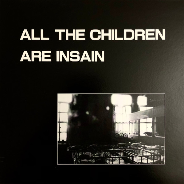 All The Children Are Insain