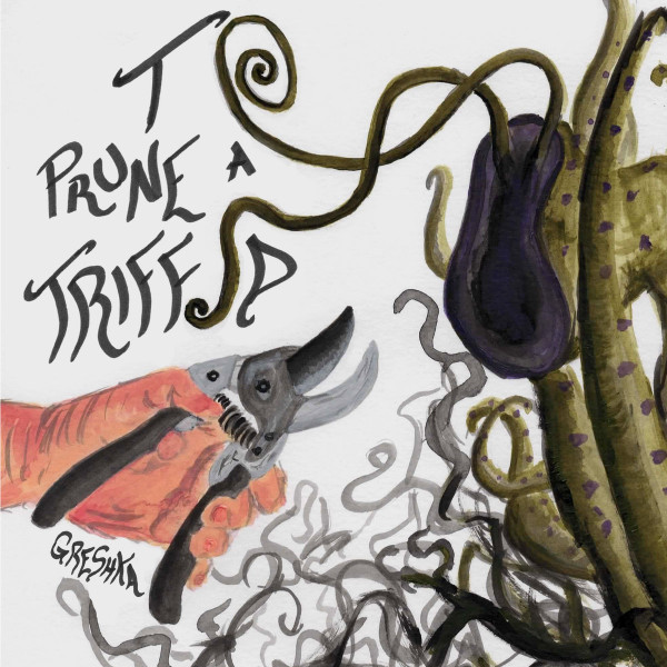 To Prune A Triffid